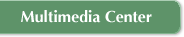 Multimedia Center